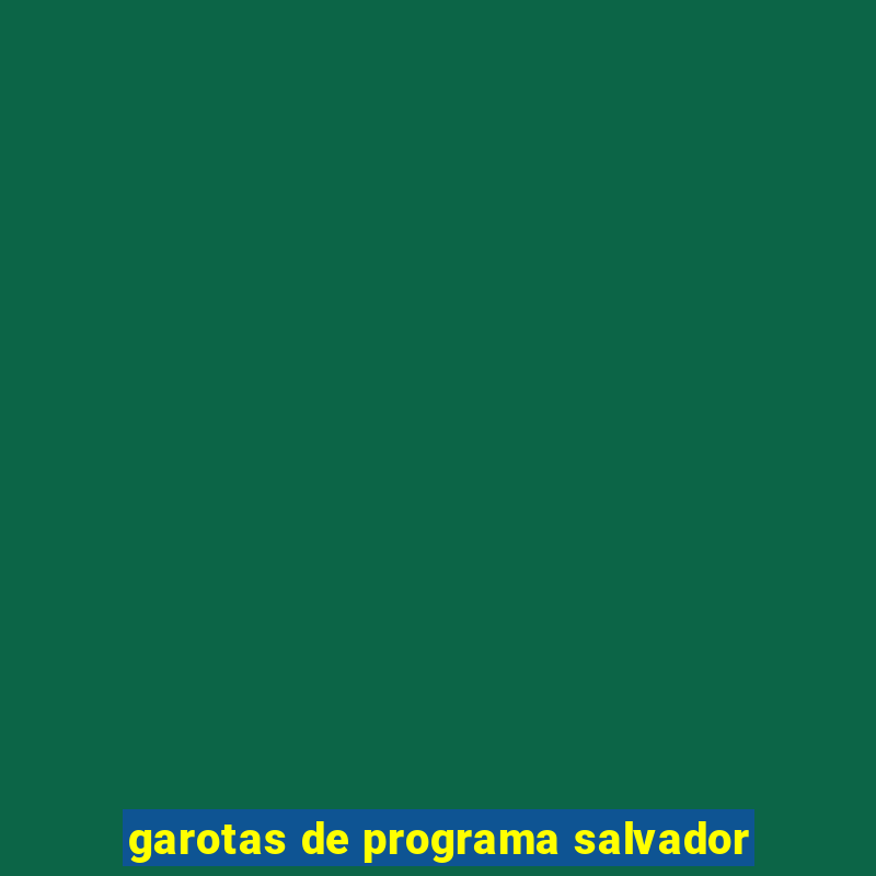 garotas de programa salvador